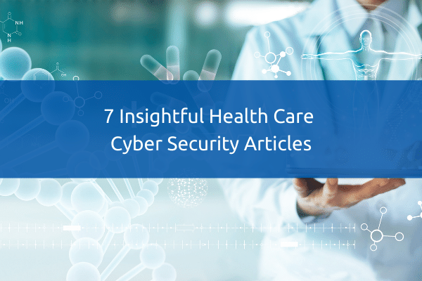 Health Care Cyber Security Articles, January 2021