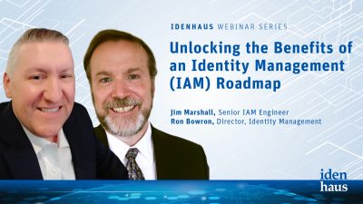 Unlocking the Benefits of an Identity Management (IAM) Roadmap Webinar